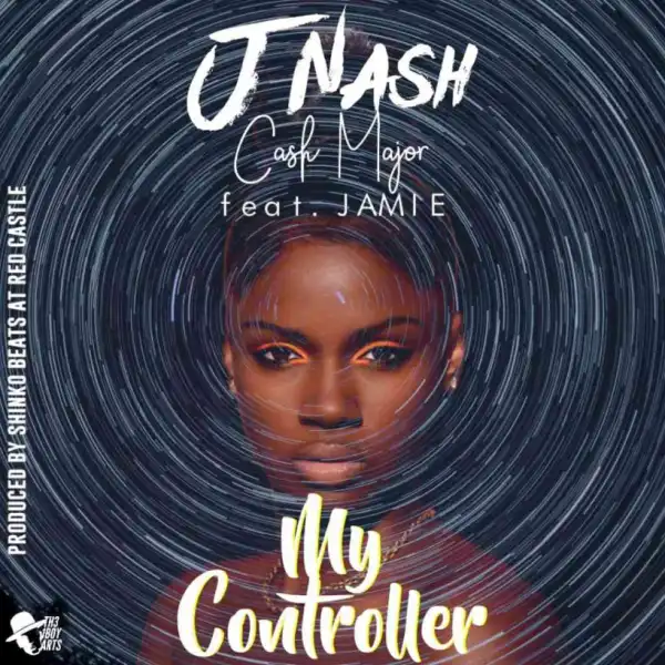 J Nash Cash Major - My Controller  ft. Jamie